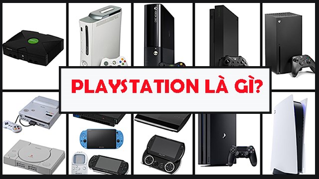 Playstation là gì? Tại sao lại nên chơi game trên Playstation