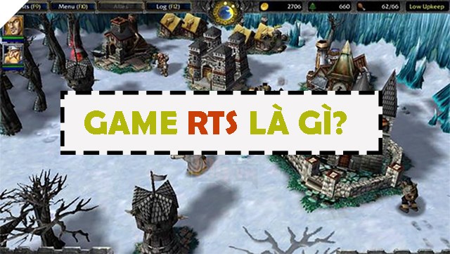 Game RTS (chiến lược thời gian thực) là gì? Lịch sử và đặc điểm