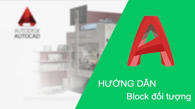 Cách lấy block trong AutoCAD chi tiết, có ví dụ minh họa
