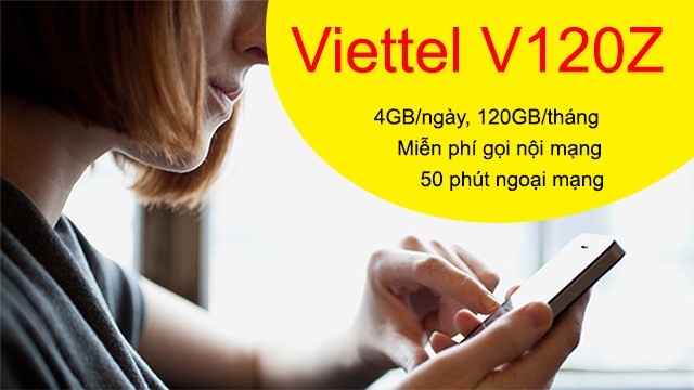 Cách đăng ký sim, gói cước V120Z Viettel: 4GB/ngày, gọi nội mạng không giới hạn