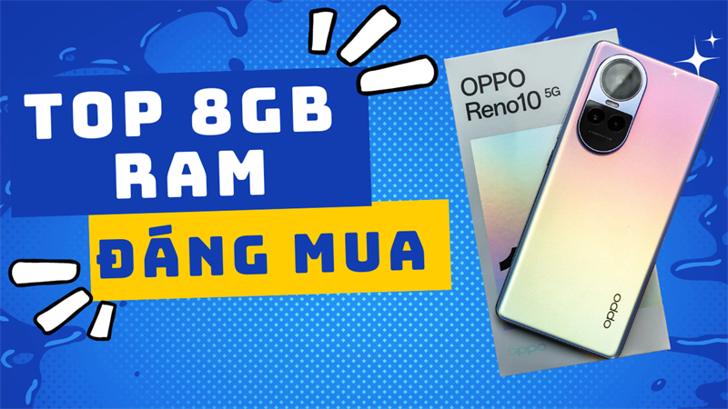 Mách bạn TOP 5 điện thoại 8 GB RAM đáng mua nhất hiện tại!