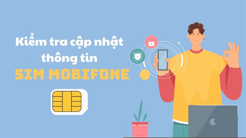 Cách kiểm tra cập nhật thông tin thuê bao MobiFone