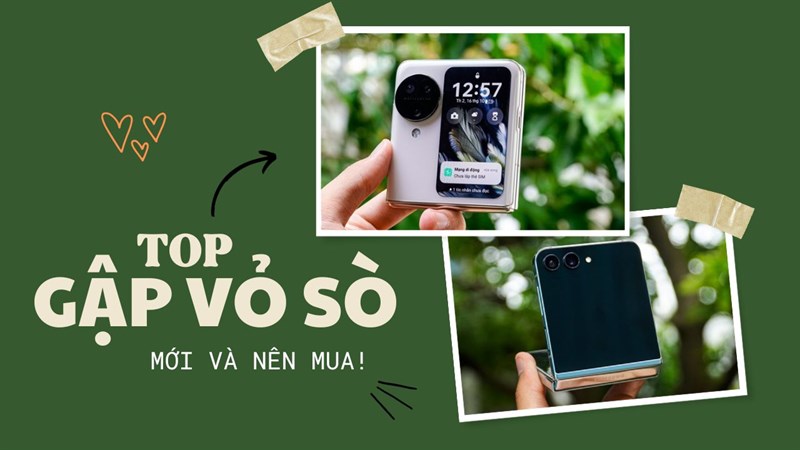 TOP 4 chiếc smartphone gập vỏ sò đang được bán tại TGDD, đâu là lựa chọn của bạn?