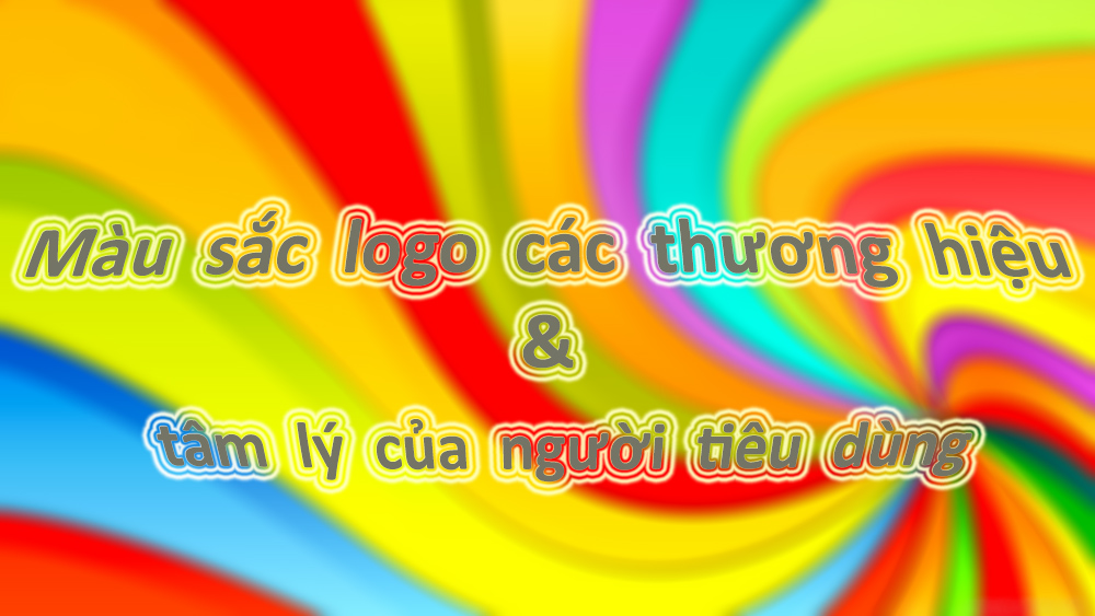 Màu sắc và tâm lý người dùng Màu sắc và tâm lý người dùng