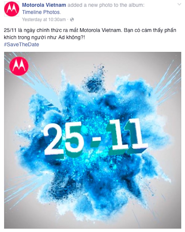 Trang fanpage của Motorola Việt Nam đã xác nhận thời điểm hãng quay lại nước ta