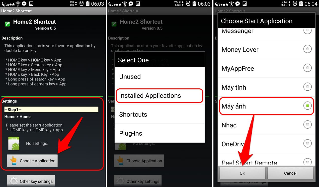 chọn Choose Application, chọn Installed Applications và kéo tìm ứng dụng máy ảnh để chọn và OK. chọn Choose Application, chọn Installed Applications và kéo tìm ứng dụng máy ảnh để chọn và OK.