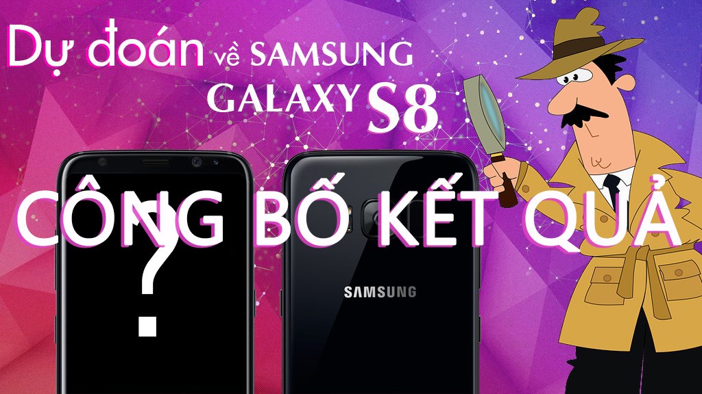 Kết quả Minigame Dự đoán Galaxy S8 trúng quà hấp dẫn