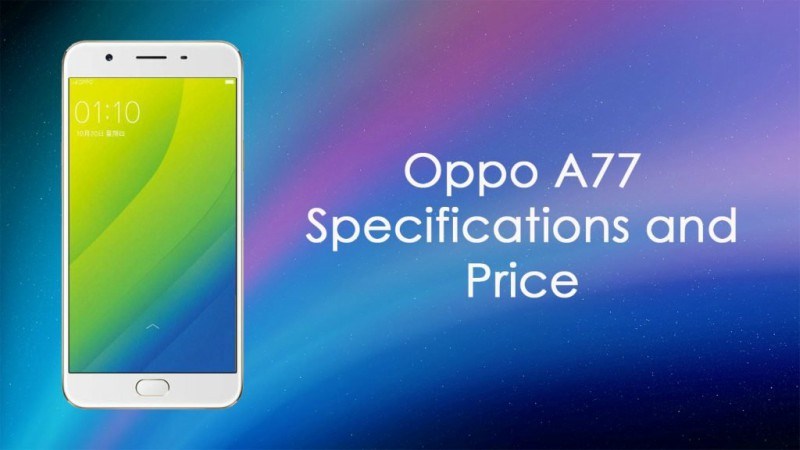 Oppo A77 sắp ra mắt: Camera trước sau 16 MP, RAM 4 GB, Android 7.0 Nougat giá chưa tới 4.5 triệu