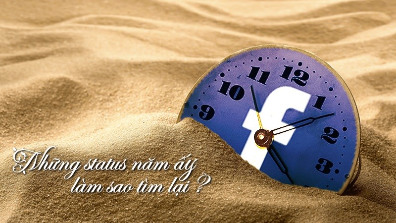 Tìm lại status cũ trong facebook Tìm lại status cũ trong facebook