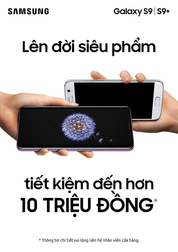 Thu cũ - đổi mới: Lên đời siêu phẩm Galaxy S9, S9+ thật dễ dàng! Thu cũ - đổi mới: Lên đời siêu phẩm Galaxy S9, S9+ thật dễ dàng!