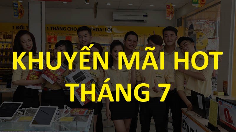 tong-hop-khuyen-mai-thang-7