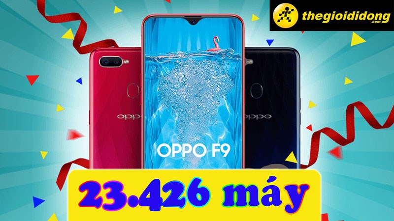 Ká»· lục má»i: 23.426 ÄÆ¡n Äặt hà ng OPPO F9, Thế Giá»i Di Äá»ng tất báºt chuẩn bá» giao hà ng