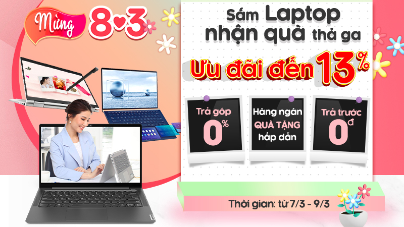 Laptop ưu đãi dịp 8/3 Laptop ưu đãi dịp 8/3