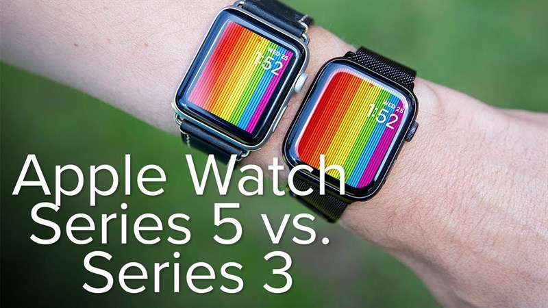 Apple Watch S3 Vs Apple Watch S5 Apple Watch S3 Vs Apple Watch S5