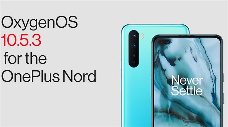 Phiên bản hệ điều hành OxygenOS 10.5.3 được tung ra để cập nhật cho OnePlus Nord 5G, cải thiện sự ổn định của hệ thống