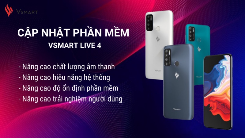 Vsmart Live 4 được cập nhật phần mềm mới Vsmart Live 4 được cập nhật phần mềm mới