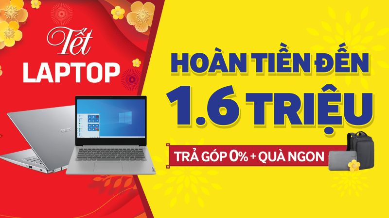 SẮM LAPTOP MÙA TẾT SẮM LAPTOP MÙA TẾT