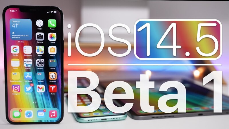 Các tính năng của iOS 14.5 và iPadOS 14.5 Beta 1 Các tính năng của iOS 14.5 và iPadOS 14.5 Beta 1