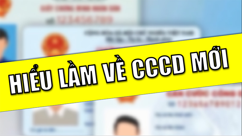 Những lầm tưởng phổ biến nhất về thẻ CCCD gắn chip mới 