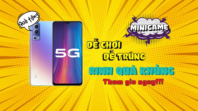 Cơ hội rinh miễn phí Vivo Y72 5G và nhiều phần quà giá trị không tốn nhiều công sức, dễ chơi dễ trúng, tham gia ngay Cơ hội rinh miễn phí Vivo Y72 5G và nhiều phần quà giá trị không tốn nhiều công sức, dễ chơi dễ trúng, tham gia ngay