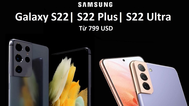 Giá bán Galaxy S22 series: Sẽ không thay đổi, thấp nhất từ 18.3 triệu? Giá bán Galaxy S22 series: Sẽ không thay đổi, thấp nhất từ 18.3 triệu?