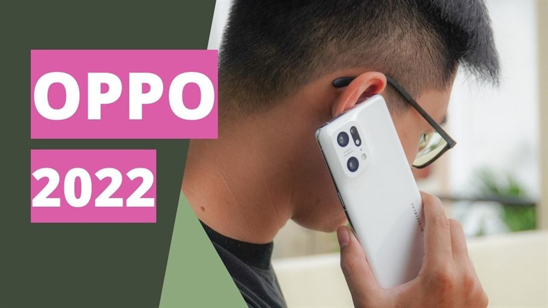 Nên mua điện thoại OPPO nào 2022