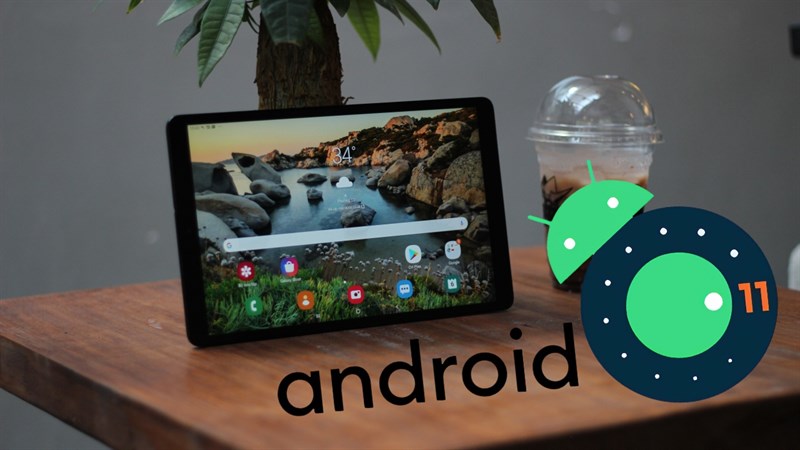 Galaxy Tab A 10.1 (2019) bắt đầu được cập nhật Android 11 cùng bản vá bảo mật, kiểm tra và nâng cấp ngay các bạn ơi