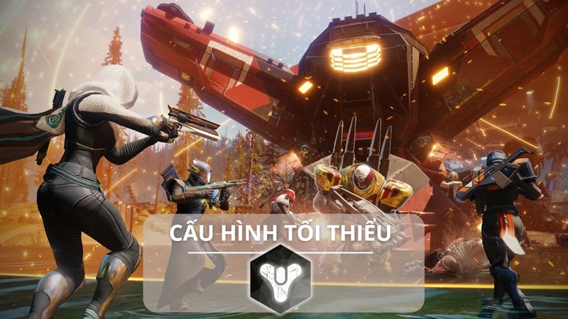 Cấu hình tối thiểu chơi Destiny 2