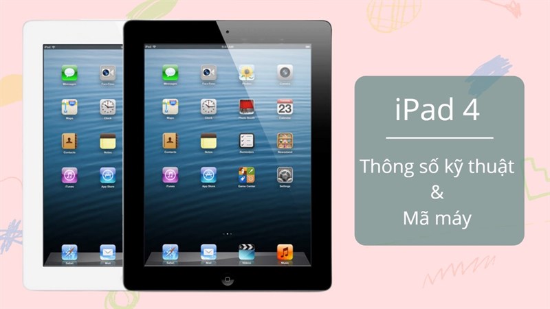 Cấu hình iPad 4 Cấu hình iPad 4