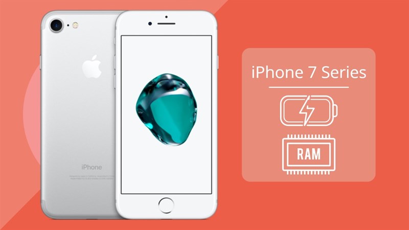 dung lượng pin và RAM iPhone 7, iPhone 7 Plus dung lượng pin và RAM iPhone 7, iPhone 7 Plus