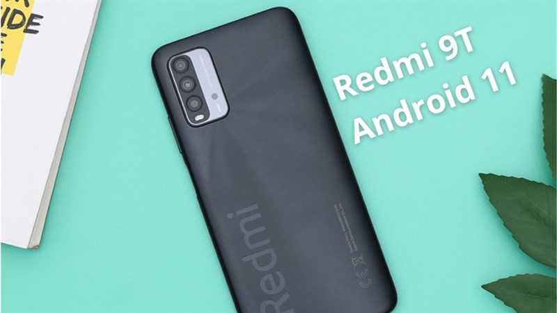 Redmi 9T được cập nhật Android 11