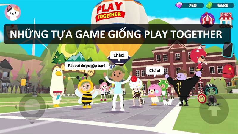 Đây là những tựa game giống Play Together có thể bạn quan tâm