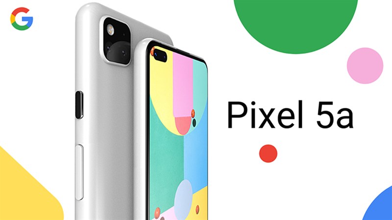 Google để lộ giá bán của Pixel 5a 5G