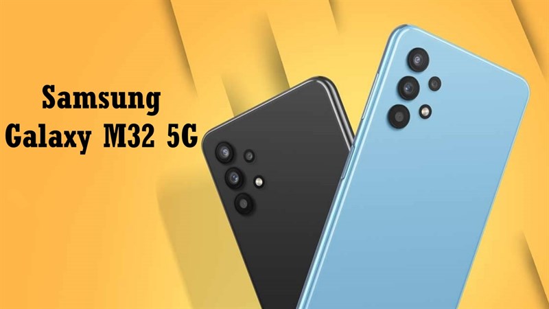 Galaxy M32 5G ra mắt tại Ấn Độ Galaxy M32 5G ra mắt tại Ấn Độ
