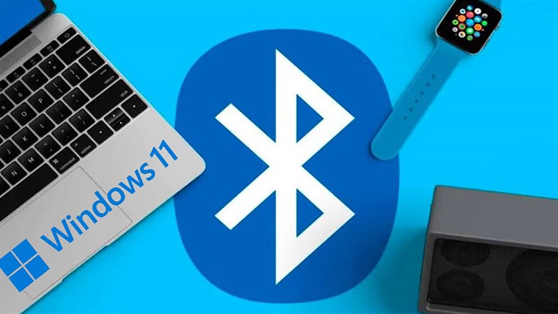 cách sửa lỗi không kết nối bluetooth trên windows 11