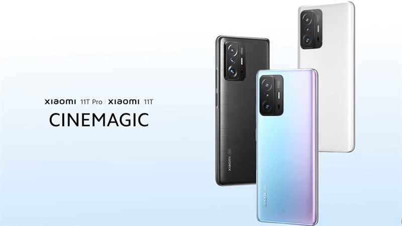 Xiaomi 11T và 11T Pro ra mắt