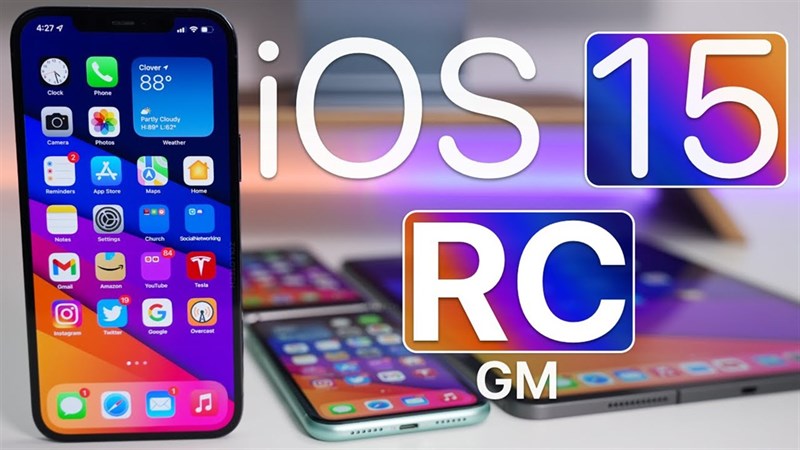 cập nhật iOS 15 chính thức cập nhật iOS 15 chính thức