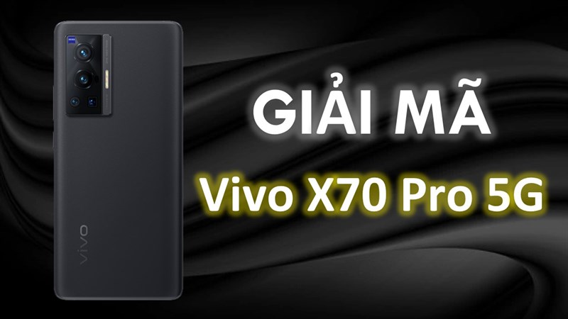 Giải đáp 10 câu hỏi thường gặp về Vivo X70 Pro 5G - flagship 2021 có khả năng quay chụp ấn tượng với cụm camera ZEISS