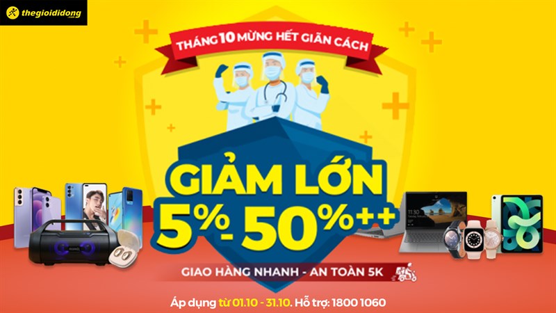 Tháng 10 mừng hết giãn cách, Thế Giới Di Động sale bùng nổ đến 50%