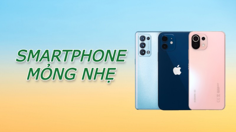 Top smartphone mỏng nhẹ