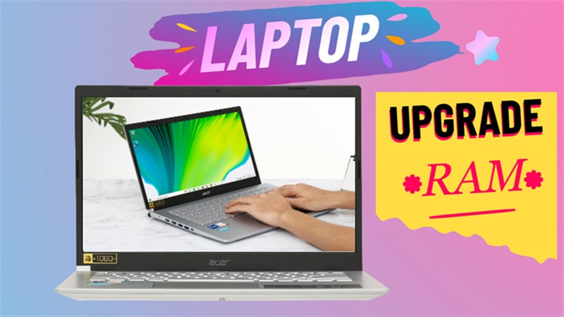 Đa nhiệm mượt mà, chiến game cực đã cùng TOP 5 mẫu laptop văn phòng dưới 20 triệu có khả năng nâng cấp RAM tốt nhất 2021