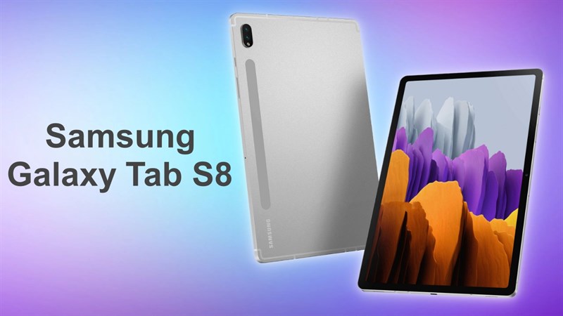 Galaxy Tab S8 lộ ảnh render Galaxy Tab S8 lộ ảnh render
