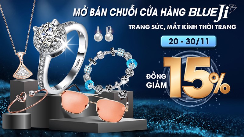 BlueJi chính thức khai trương: Mở bán mắt kính và trang sức, giảm 15% BlueJi chính thức khai trương: Mở bán mắt kính và trang sức, giảm 15%