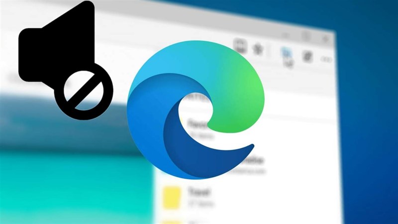 Cách bật/tắt âm thanh từng tab trong Microsoft Edge