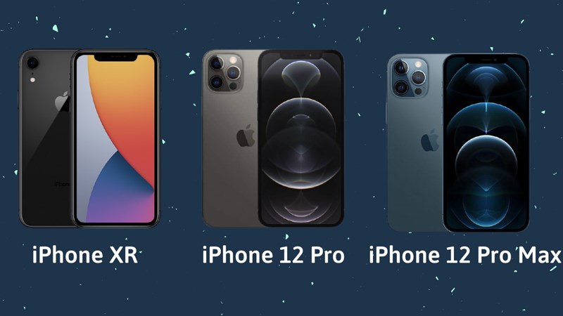 Ngừng bán iPhone XR, iPhone 12 Pro, iPhone 12 Pro Max 