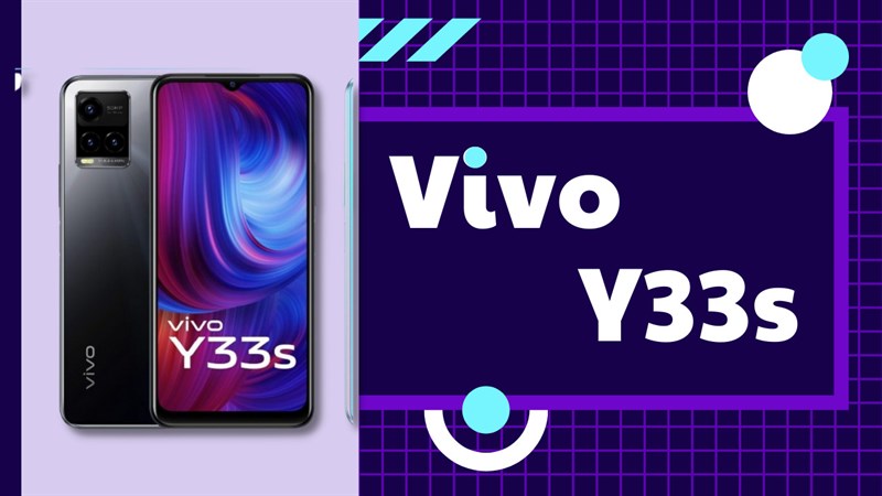 Vivo Y33s có đáng để sở hữu