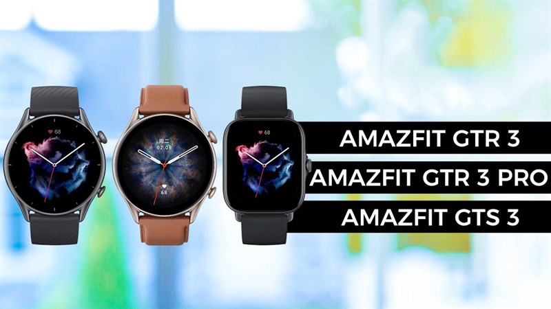 Bạn đã biết đâu là điểm khác biệt giữa bộ 3 đồng hồ Amazfit GTS 3/ GTR 3 series cực HOT này chưa? Xem ngay để chốt đơn thôi!