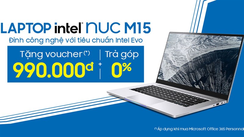 Mở bán Laptop Intel NUC M15, đỉnh cao công nghệ với tiêu chuẩn Evo