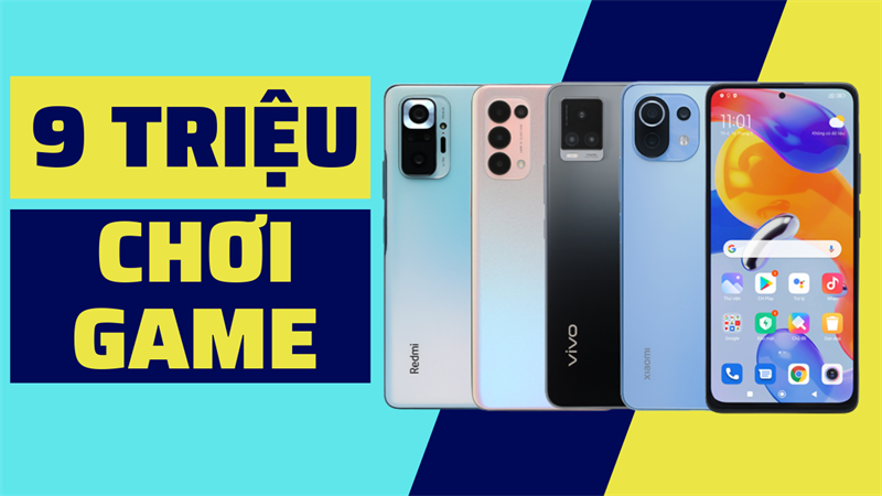 điện thoại chip Snapdragon dưới 9 triệu chơi game điện thoại chip Snapdragon dưới 9 triệu chơi game