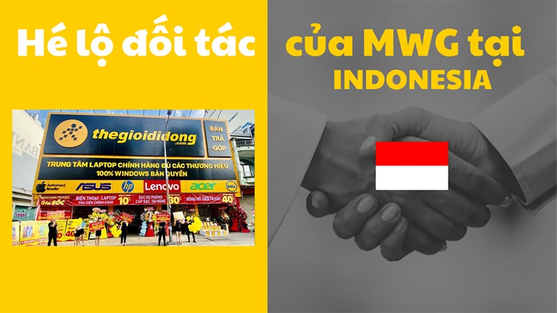 Hé lộ đối tác quan trọng của MWG tại Indonesia